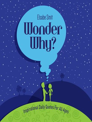 cover image of Wonder Why? Inspirational Daily Quotes for All Ages